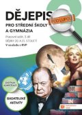 neuveden: Dějepis pod lupou 3 pro SŠ a gymnázia – pracovní sešit