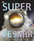 neuveden: Super vesmír - Blízké i vzdálené divy našeho vesmíru