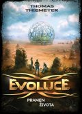Thiemeyer Thomas: Evoluce 3 - Pramen života