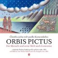 Komenský Jan Ámos: Orbis pictus - Člověk a jeho svět podle Komenského / Der Mensch und seine W