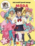Takashima Misako: Jak kreslit kawaii manga MÓDA – Krok za krokem s MISAKO