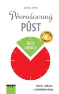 Roth Daniel: Přerušovaný půst - Jezte si, co chcete, a zhubněte bez diety