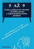 Vaculíková J.: 5 až 9 Soubor přijímacích zkoušek z českého jazyka a kulturně-historického