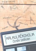 Skřivan Čeněk: Kalkulačkoholik