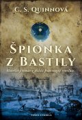 Quinnová C. S.: Špionka z Bastily