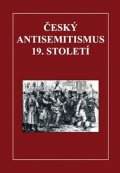 kolektiv autorů: Český antisemitismus na počátku 19.století