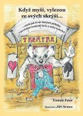 Paur Tomáš: Když myši vylezou ze svých skrýší