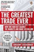 Zuckerman Gregory: The Greatest Trade Ever : How One Man Bet Against the Markets and Made $20 