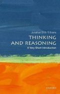 Evans Jonathan B. T.: Thinking and Reasoning: A Very Short Introduction