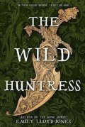 Lloyd-Jonesová Emily: The Wild Huntress