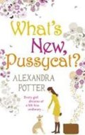 Potter Alexandra: What´s New, Pussycat?