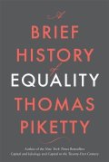 Piketty Thomas: A Brief History of Equality