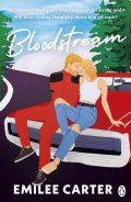Carter Emilee: Bloodstream: A sizzling motorsport romance for fans of Lauren Asher and Han