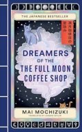 Mochizuki Mai: Dreamers of the Full Moon Coffee Shop