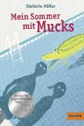 Höfler Stefanie: Mein Sommer mit Mucks