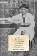 Slomka Jan: Vzpomínky sedláka - Od poddanství do dnešních dní