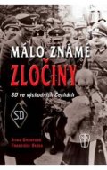 Gruntová Jitka: Málo známé zločiny - SD ve východních Čechách