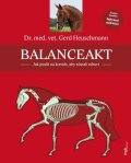 Heuschmann Gerhard: Balanceakt - Jak jezdit na koních, aby zůstali zdraví