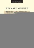 Guenée Bernard: Jak se psaly dějiny ve 13. století - Primat a Román o králích