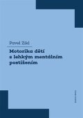 Zikl Pavel: Motorika dětí s lehkým mentálním postižením