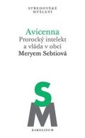 Sebtiová Meryem: Avicenna - Prorocký intelekt a vláda v obci