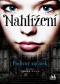 Zahoříková Dana: Nahlížení - Podivný začátek