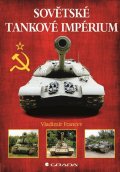 Francev Vladimír: Sovětské tankové impérium