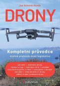 Novák Antonín Jan: Drony - Kompletní průvodce včetně přehledu nové legislativy