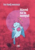 Hadj Moussa Iva: Hlavně na to nemysli