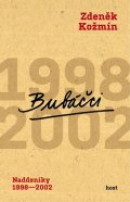 Kožmín Zdeněk: Bubáčci - Naddeníky 1998-2002
