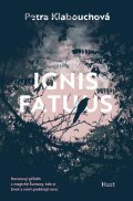 Klabouchová Petra: Ignis Fatuus