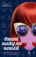 Harman Sarah: Ostatní matky mě nesnáší