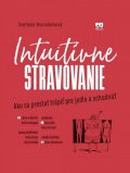 Bronnikova Svetlana: Intuitívne stravovanie (slovensky)