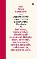 Komenský Jan Ámos: Diogenes kynik znovu naživu a Patriarcha Abraham