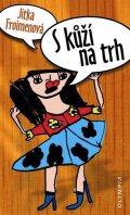 Froimenová Jitka: S kůží na trh
