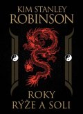 Robinson Kim Stanley: Roky rýže a soli
