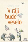 Gianazza Pier Giorgio: V ráji bude veselo