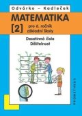 Odvárko Oldřich, Kadleček Jiří: Matematika pro 6. roč. ZŠ - 2.díl (Desetinná čísla, Dělitelnost)