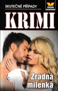 kolektiv autorů: Zrádná milenka - Krimi 4/20