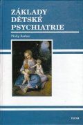 Baker Philip: Základy dětské psychiatrie