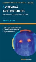 Kršek Michal: Systémová kortikoterapie - Průvodce ošetřujícího lékaře