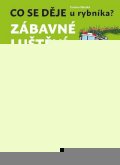 Slánská Zuzana: Co se děje u rybníka? Zábavné luštění