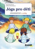 Tůmová Klára: Jóga pro děti - Jógohrátky se zvířátky