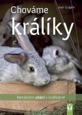 Guthjahr Axel: Chováme králíky - Nenároční ušáci v králíkárně