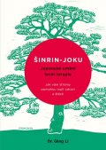 Li Qing: Šinrin-joku, japonské umění lesní terapie