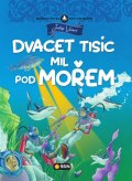 Verne Jules: Dvacet tisíc mil pod mořem - Světová četba pro nejmenší