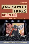 Field Syd: Jak napsat dobrý scénář - Základy scenáristiky