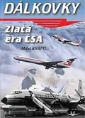 Kvapil Miloš: Dálkovky - Zlatá éra ČSA