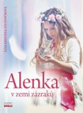 Studničková Jana Kristina: Alenka v zemi zázraků
