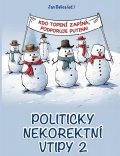 Belica Jan: Politicky nekorektní vtipy 2 - Kdo topení zapíná, podporuje Putina!